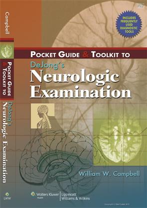 Pocket Guide and Toolkit to DeJong’s Neurologic Examination