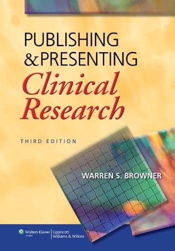 Publishing and Presenting Clincal Research ,3/e