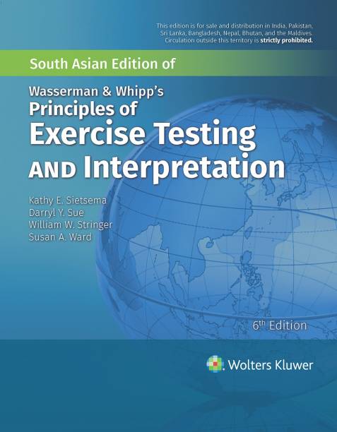 Wasserman and Whipp's Principles of Exercise Testing and Interpretation, 6/e