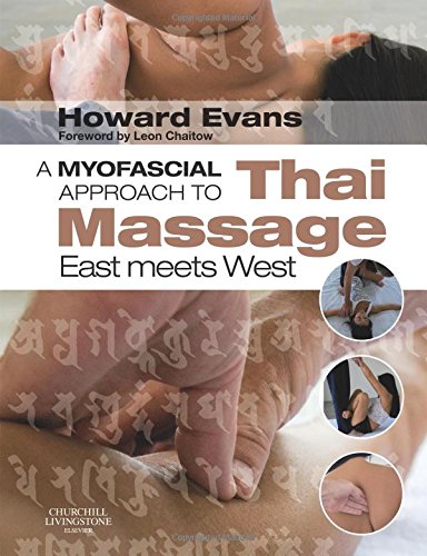 A Myofascial Approach to Thai Massage: East meets West 1ed