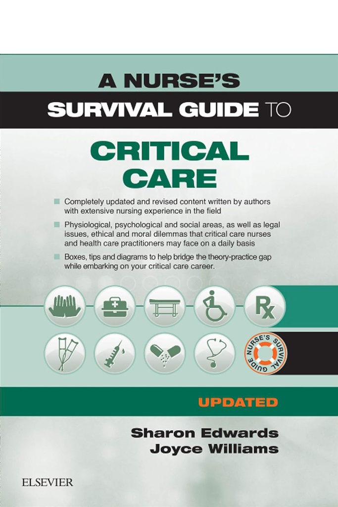 A Nurse's Survival Guide to Critical Care - Updated Edition: 1ed