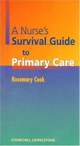 A Nurse's Survival Guide to Primary Care: 1ed