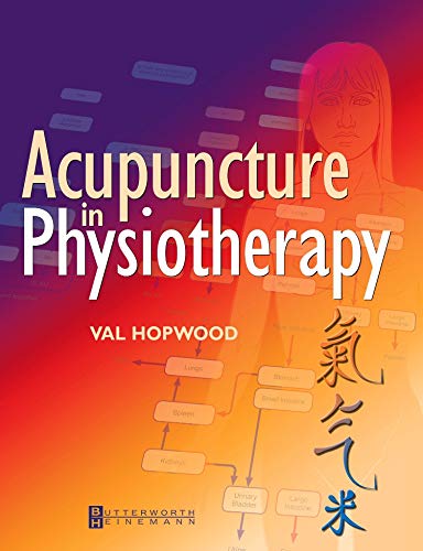 Acupuncture in Physiotherapy: Key Concepts and Evidence-Based Practice 1ed