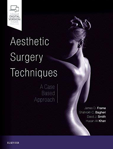 Aesthetic Surgery Techniques: A Case-Based Approach 1ed