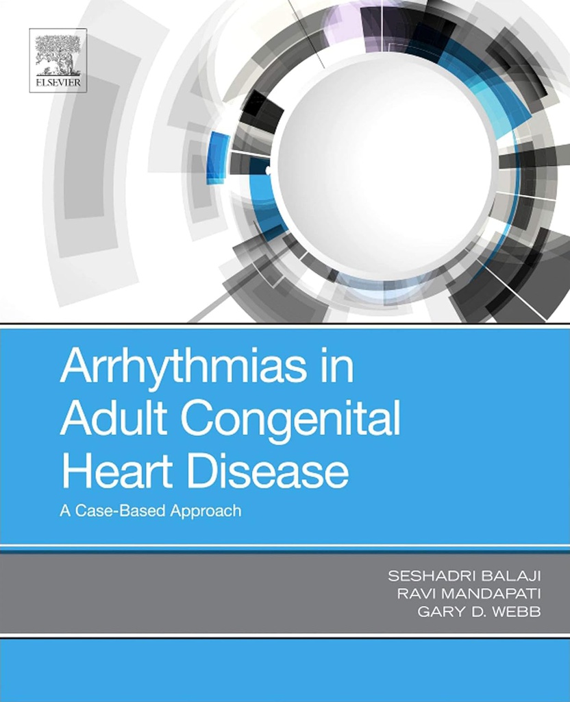 Arrhythmias in Adult Congenital Heart Disease: A Case-Based Approach 1ed