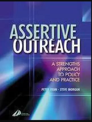 Assertive Outreach: A Strengths Approach to Policy and Practice 1ed