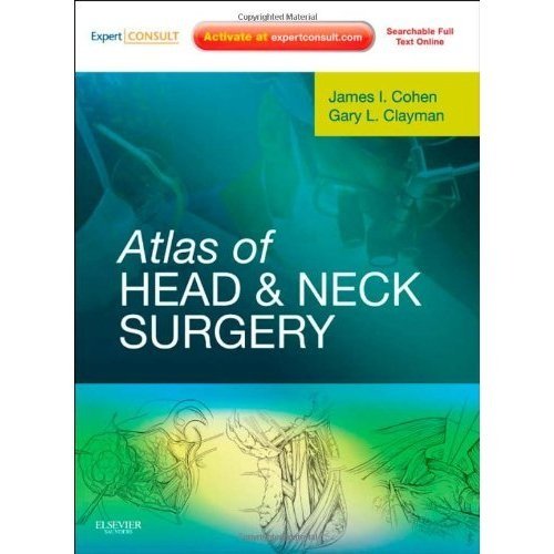 Atlas of Head and Neck Surgery: Expert Consult - Online and Print 1ed