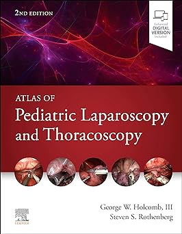 Atlas of Pediatric Laparoscopy and Thoracoscopy: 2ed