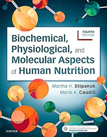 Biochemical, Physiological, and Molecular Aspects of Human Nutrition: 4ed