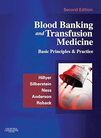 Blood Banking and Transfusion Medicine: Basic Principles and Practice 2ed