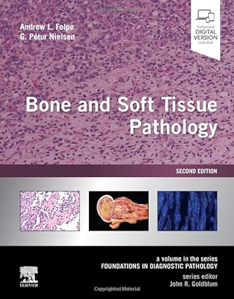 Bone and Soft Tissue Pathology: A VOL in the series Foundations in Diagnostic Pathology 2ed