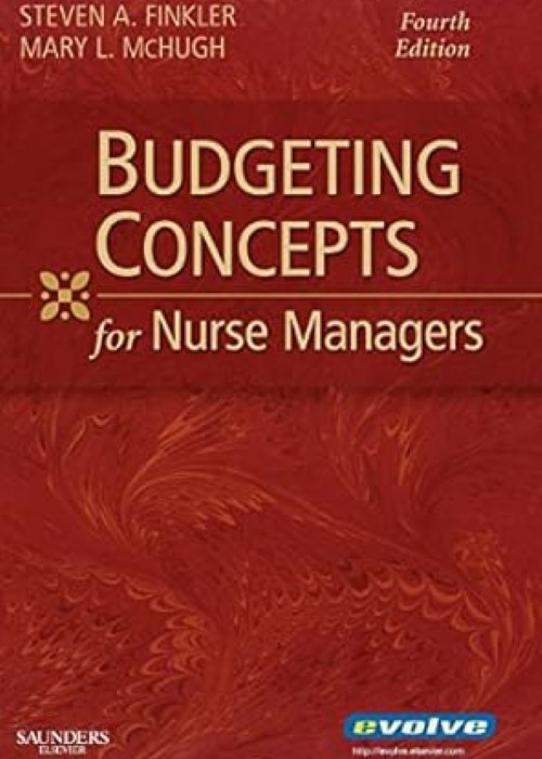 Budgeting Concepts for Nurse Managers: 4ed