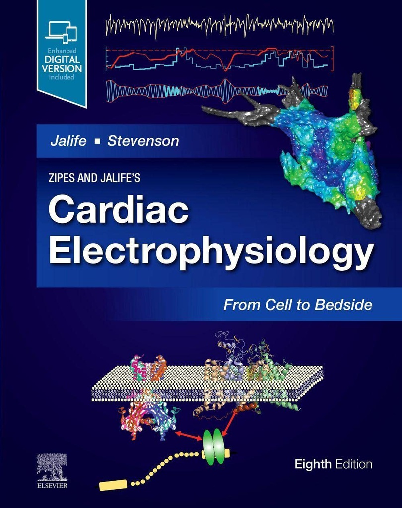 Zipes and Jalife’s Cardiac Electrophysiology: From Cell to Bedside: 8ed