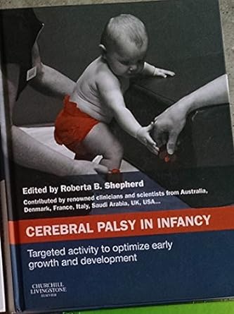 Cerebral Palsy in Infancy: targeted activity to optimize early growth and development 1ed