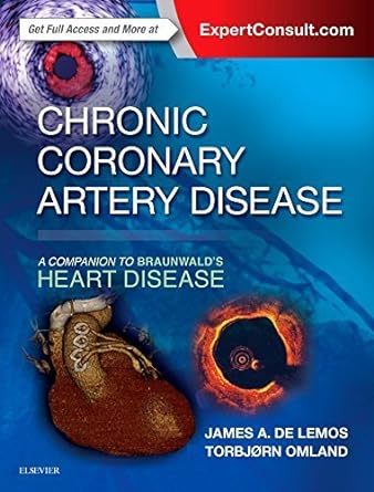 Chronic Coronary Artery Disease: A Companion to Braunwald's Heart Disease 1ed