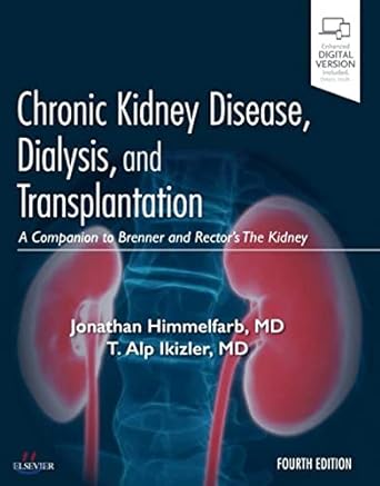 Chronic Kidney Disease, Dialysis, and Transplantation: A Companion to Brenner and Rector's The Kidney 4ed