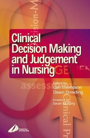 Clinical Decision-Making and Judgement in Nursing: 1ed