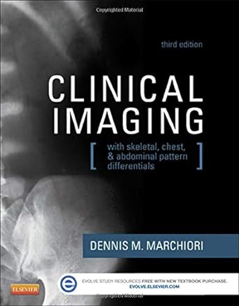 Clinical Imaging: With Skeletal, Chest, and Abdominal Pattern Differentials 3ed