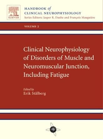 Clinical Neurophysiology of Disorders of Muscle: Handbook of Clinical Neurophysiology, VOL 2 1ed