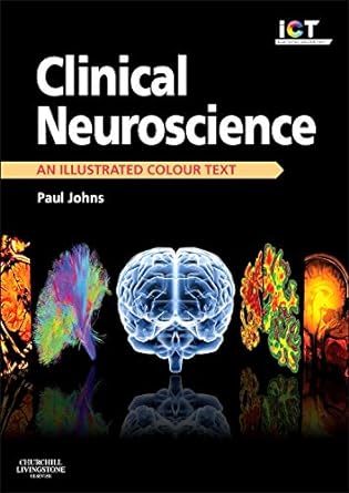 Clinical Neuroscience: An Illustrated Colour Text 1ed