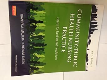 Community/Public Health Nursing Practice: Health for Families and Populations 5ed