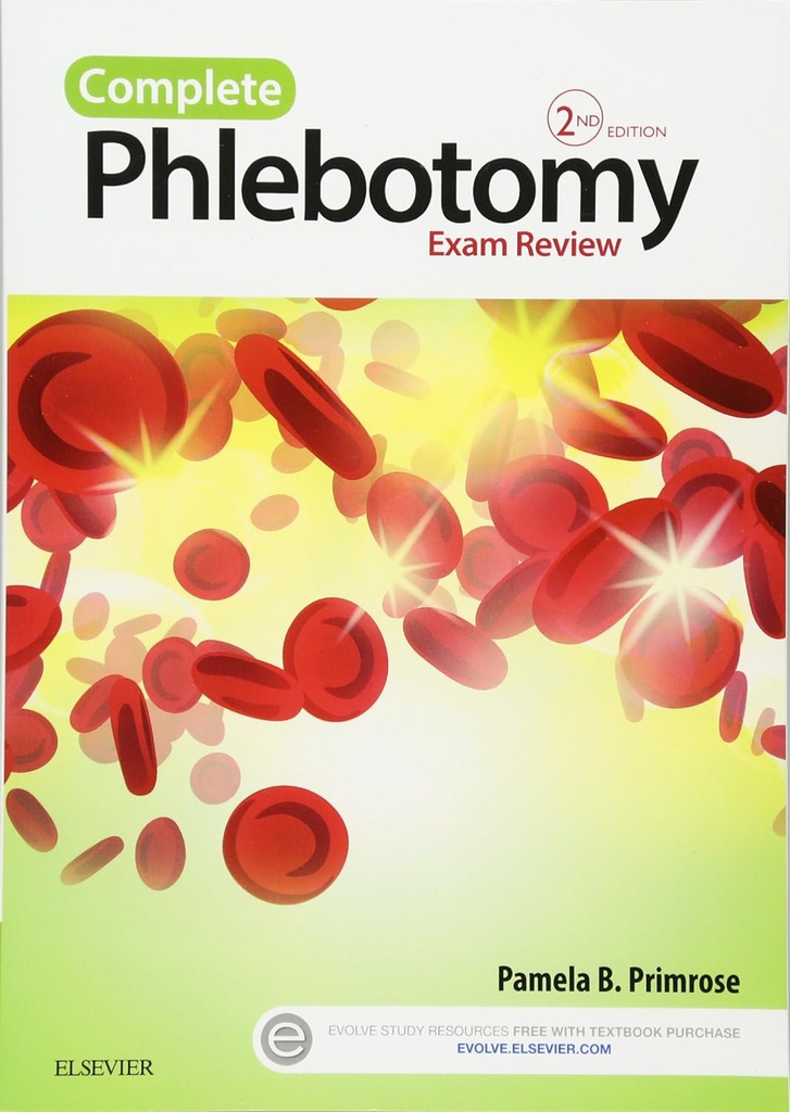 Complete Phlebotomy Exam Review: 2ed