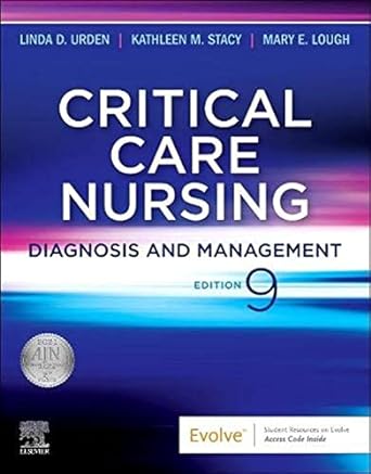 Critical Care Nursing: Diagnosis and Management 9ed