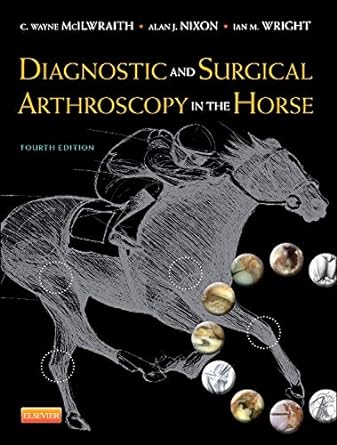 Diagnostic and Surgical Arthroscopy in the Horse: 4ed