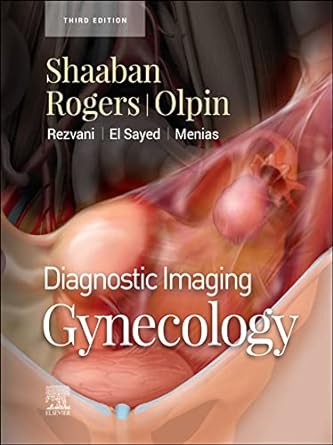 Diagnostic Imaging: Gynecology:  3ed 