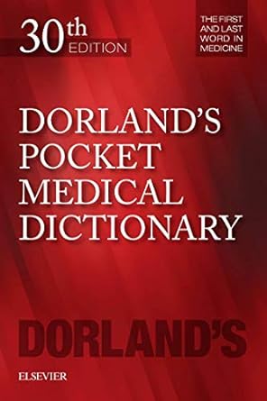 Dorland's Pocket Medical Dictionary: 30ed