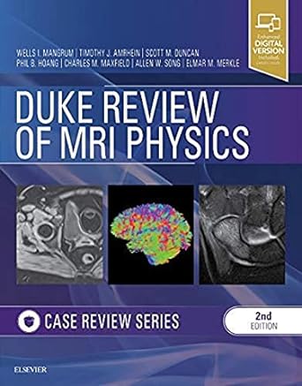 Duke Review of MRI Physics: Case Review Series: 2ed