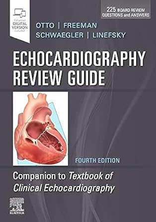 Echocardiography Review Guide: Companion to the Textbook of Clinical Echocardiography 4ed