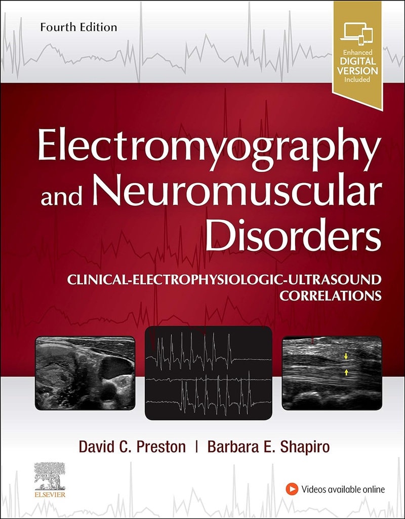 Electromyography and Neuromuscular Disorders: Clinical-Electrophysiologic-Ultrasound Correlations 4ed