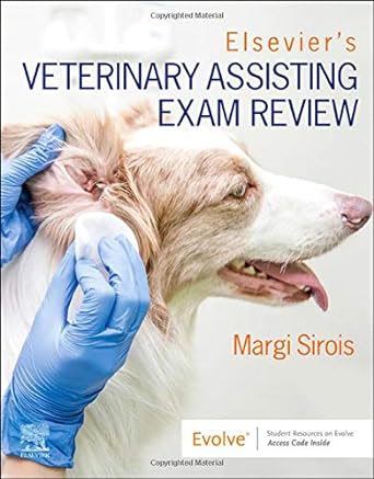 Elsevier’s Veterinary Assisting Exam Review: 1ed