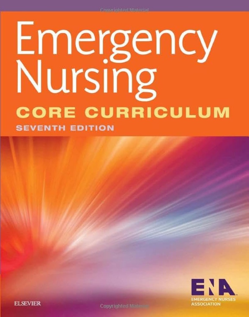 Emergency Nursing Core Curriculum: 7ed