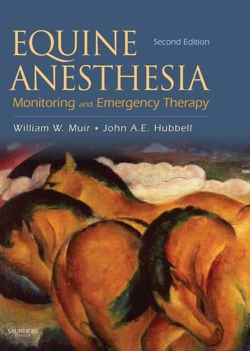 Equine Anesthesia: Monitoring and Emergency Therapy 2ed