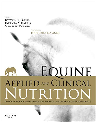 Equine Applied and Clinical Nutrition: Health, Welfare and Performance 1ed