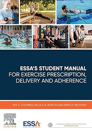 ESSA’s Student Manual for Exercise Prescription, Delivery and Adherence: 1ed