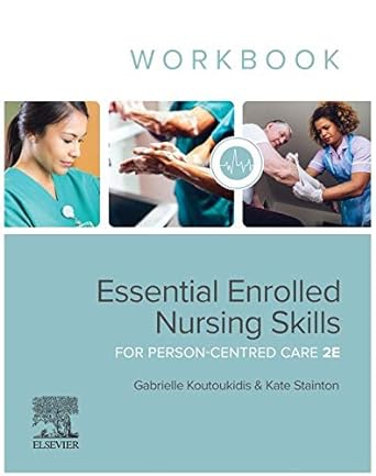 Essential Enrolled Nursing Skills for Person-Centred Care WorkBook: 2ed