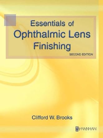 Essentials of Ophthalmic Lens Finishing: 2ed