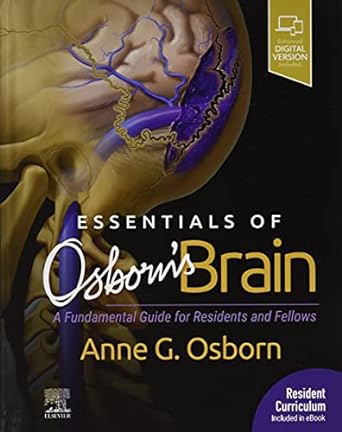 Essentials of Osborn's Brain: A Fundamental Guide for Residents and Fellows 1ed