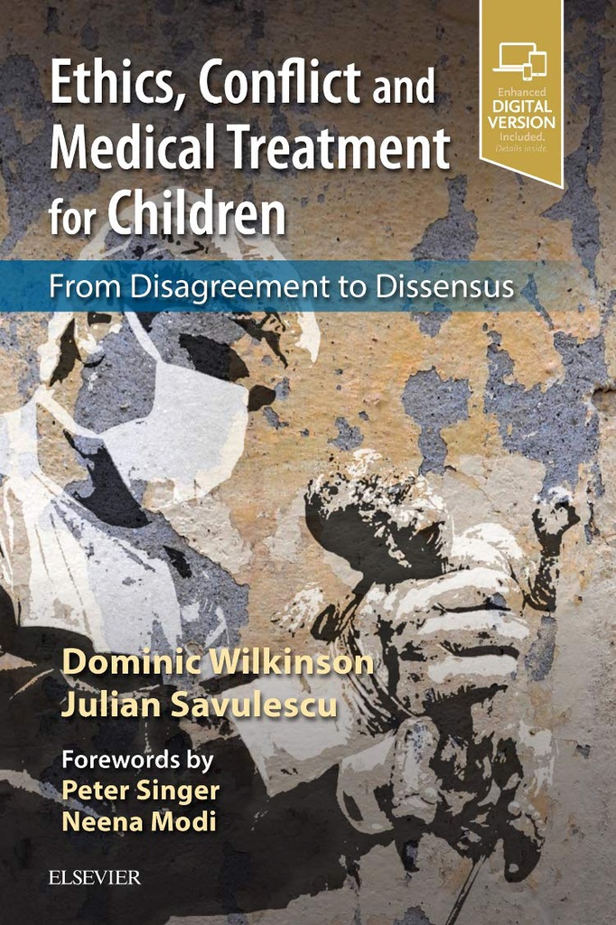 Ethics, Conflict and Medical Treatment for Children: From disagreement to dissensus 1ed