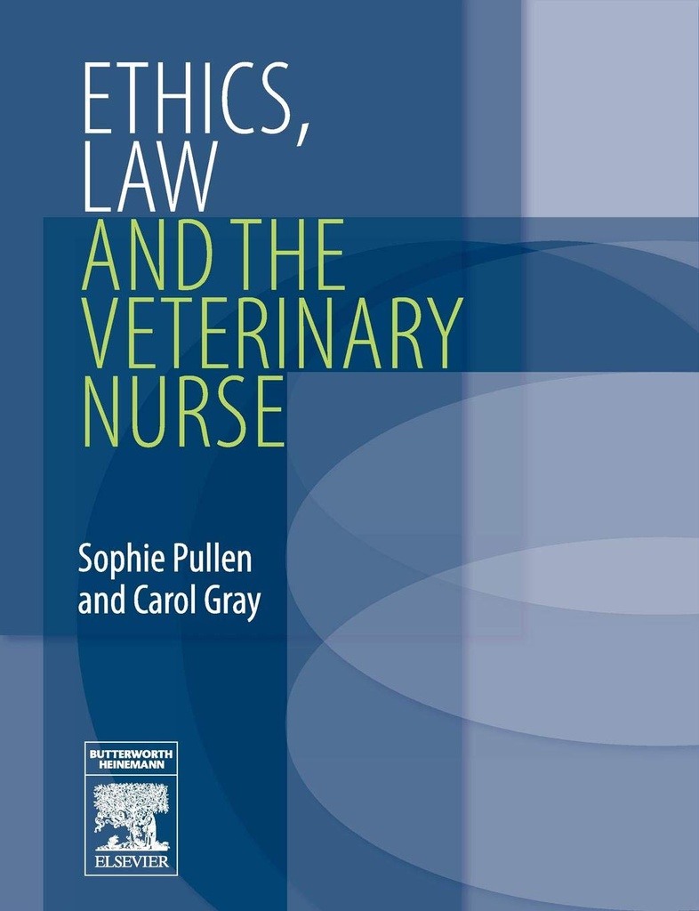 Ethics, Law and the Veterinary Nurse: 1ed