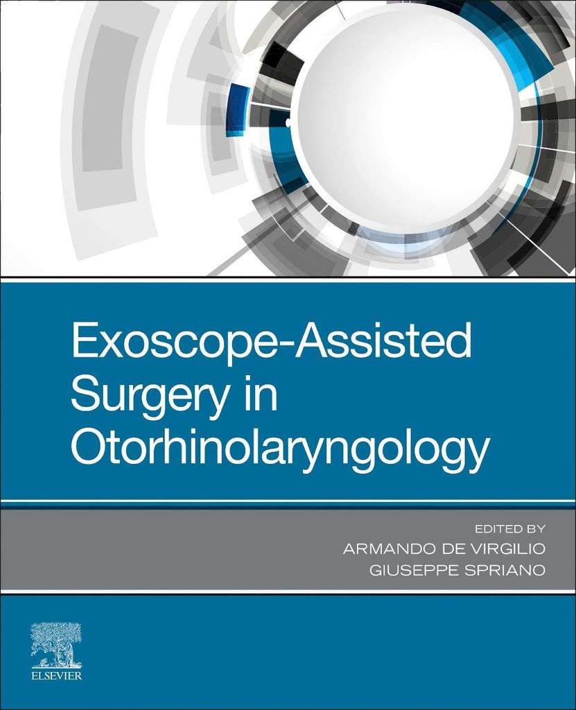 Exoscope-Assisted Surgery in Otorhinolaryngology: 1ed