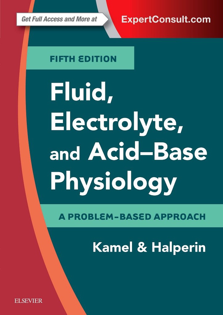 Fluid, Electrolyte and Acid-Base Physiology: A Problem-Based Approach 5ed