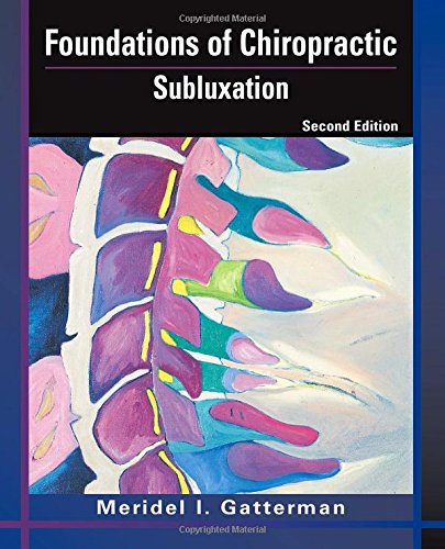 Foundations of Chiropractic: Subluxation 2ed