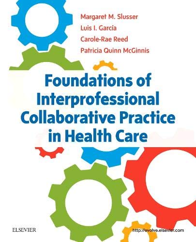 Foundations of Interprofessional Collaborative Practice in Health Care: 1ed