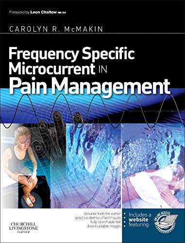 Frequency Specific Microcurrent in Pain Management: 1ed