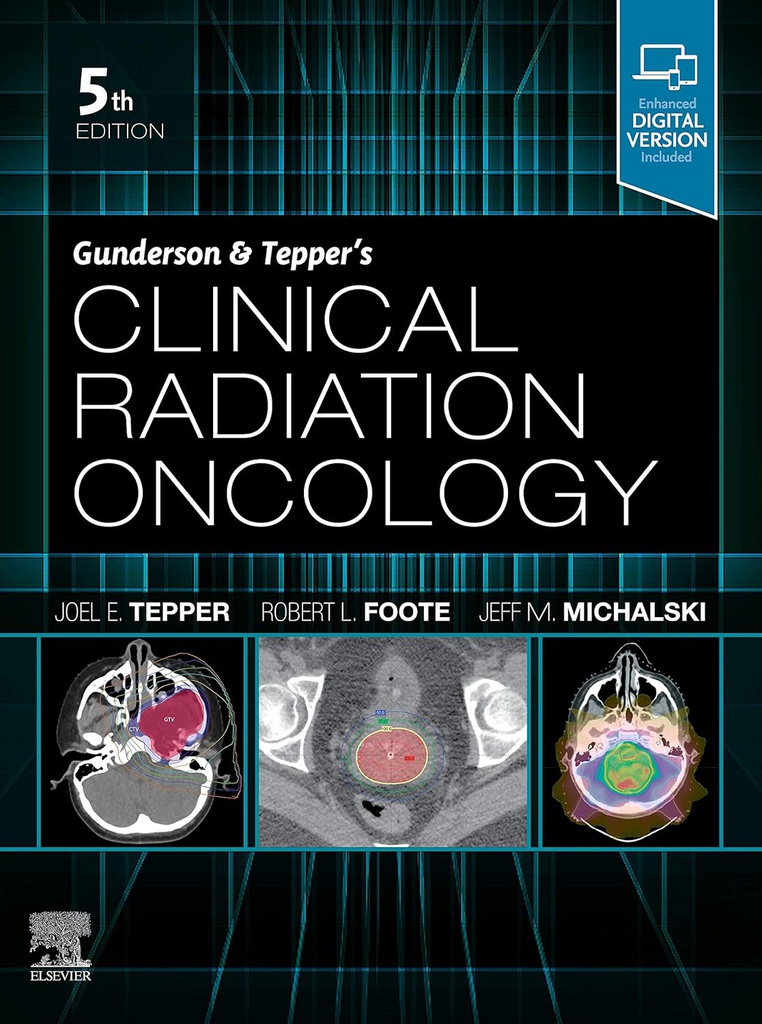 Gunderson and Tepper’s Clinical Radiation Oncology: 5ed