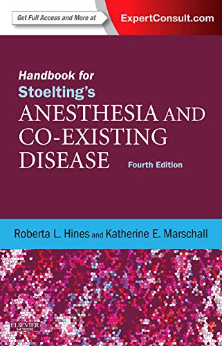 Handbook for Stoelting's Anesthesia and Co-Existing Disease: Expert Consult: Online and Print 4ed